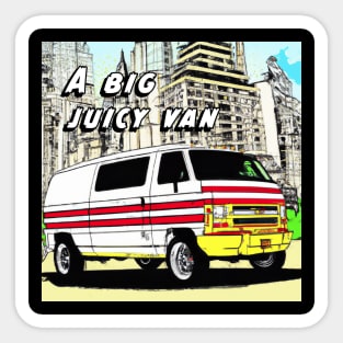 A big juicy van Sticker